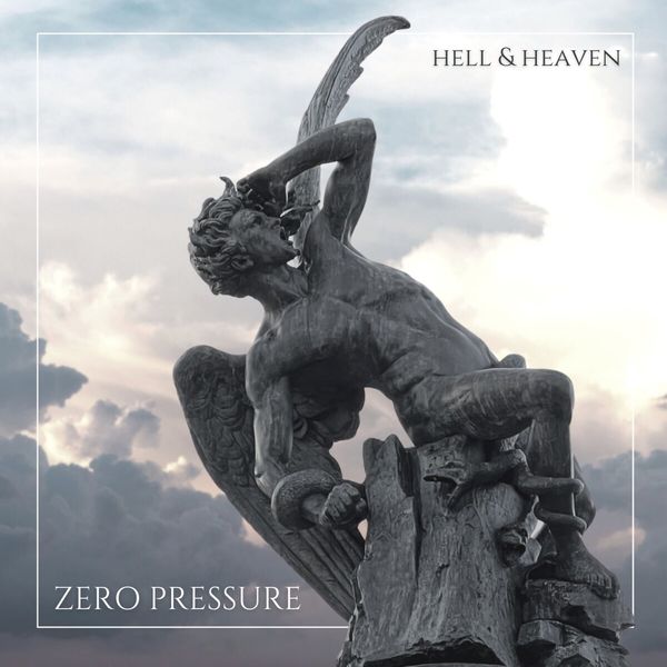 Zero Pressure - Hell & Heaven (2022)