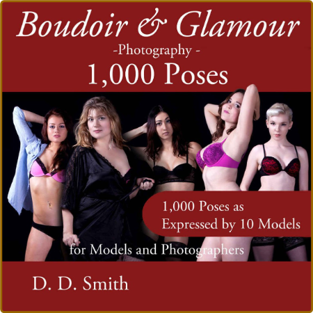 Boudoir And Glamour Photography - 1000 Poses For Models And Photographers B5097ed4679770f992d4fde4b31e0d87