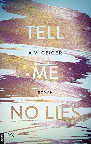 Cover: A V  Geiger  -  Tell Me No Lies