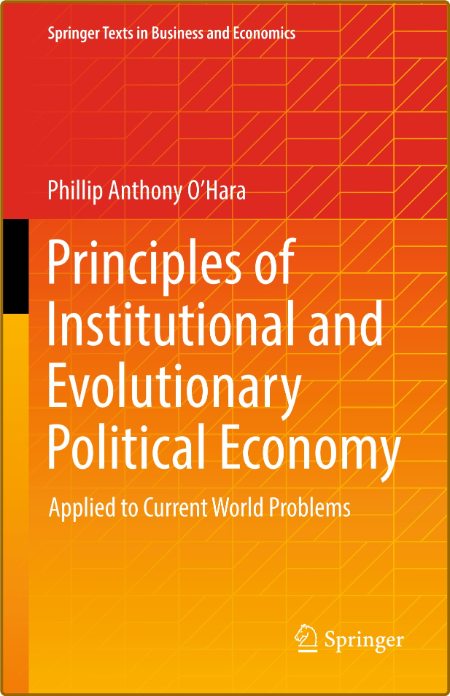 O'Hara P  Principles of Institutional   Political Economy 2022