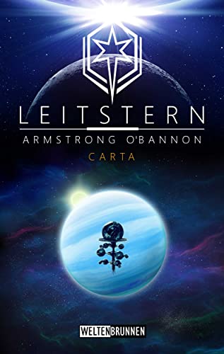 Cover: Cahal Armstrong  -  Leitstern: Carta: Science Fiction Reihe (Leitstern Zyklus 8)