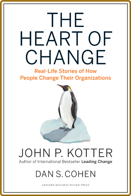 The Heart of Change by John P  Kotter