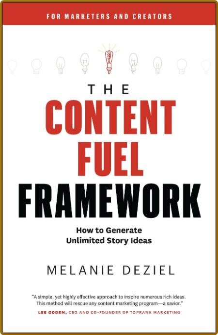 The Content Fuel FrameWork by Melanie Deziel