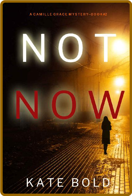 Not Now by Kate Bold  Dbff13c5894200b5480e1ffe2df1b2bf