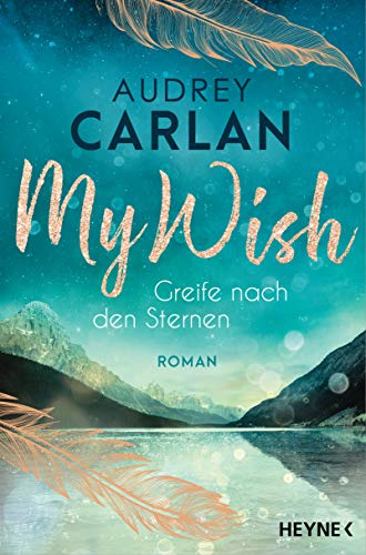 Carlan, Audrey  -  My Wish  -  Greife nach den Sternen