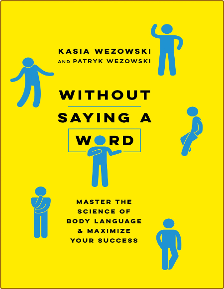 Without Saying A Word Master The Science Of Body Language 994334a9a3881e88aabf2d14eaa5dd11