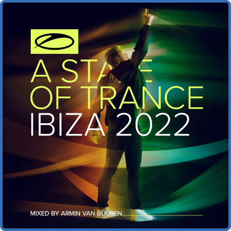 Armin van Buuren - A State Of Trance, Ibiza 2022 (Mixed by Armin van Buuren) (2022)