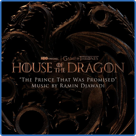 Ramin Djawadi - The Prince That Was Promised (from House of the Dragon) (2022)