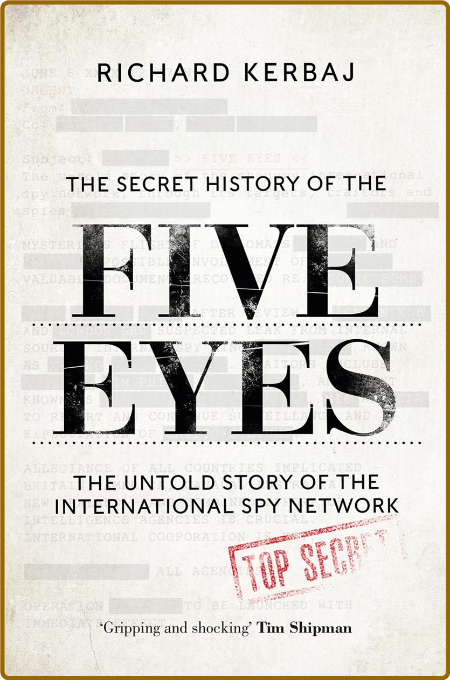 The Secret History of the Five Eyes by Richard Kerbaj  Eef5426f40efdd3eeccefd06e4aa326d