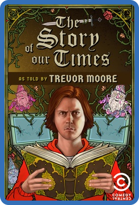 Trevor Moore The STory of Our Times 2018 1080p WEBRip x265-RARBG