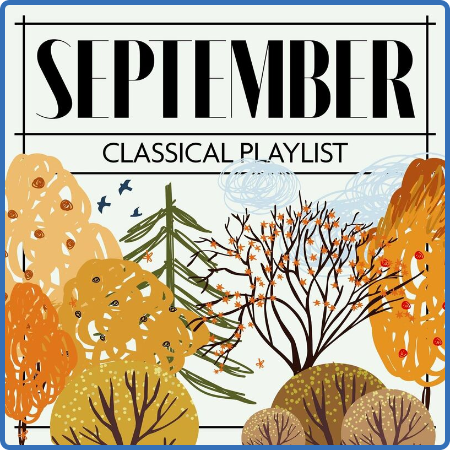 Various Artists - September Classical Playlist (2022)