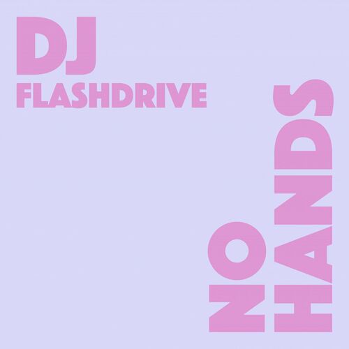 DJ Flashdrive - No Hands (2022)