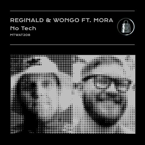 Reginald & Wongo ft. Mora - No Tech (2022)