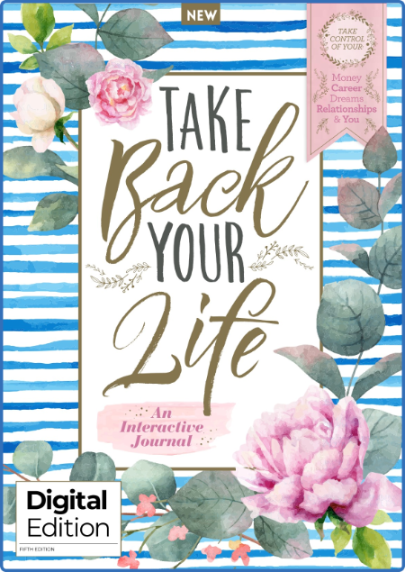 Take Back Your Life An Interactive Journal - 5th Edition 2022