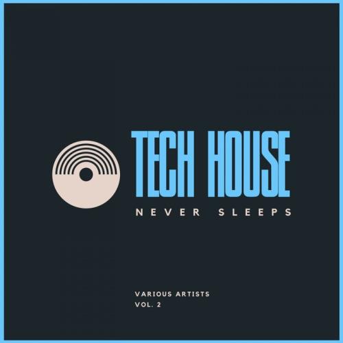 VA - Tech House Never Sleeps, Vol. 2 (2022) (MP3)