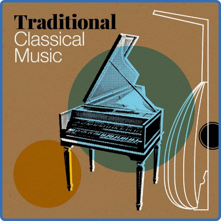 Various Artists - Traditional Classical Music (2022)