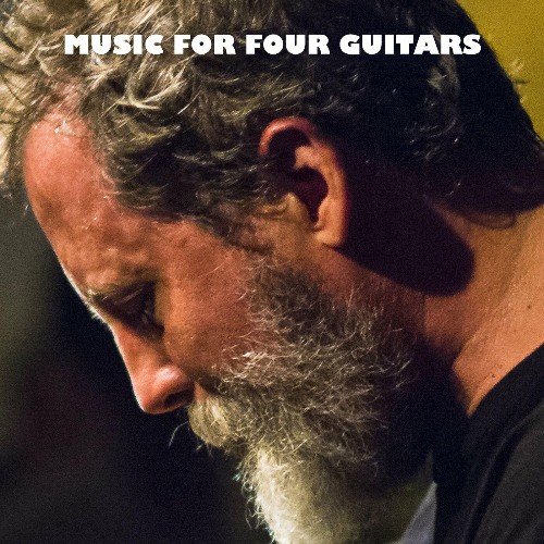VA - Bill Orcutt - Music for Four Guitars (2022) (MP3)