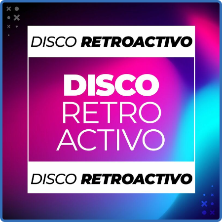 Various Artists - Disco Retroactivo (2022)