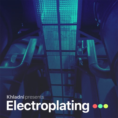 Khladni - Electroplating Episode 166 (2022-09-03)