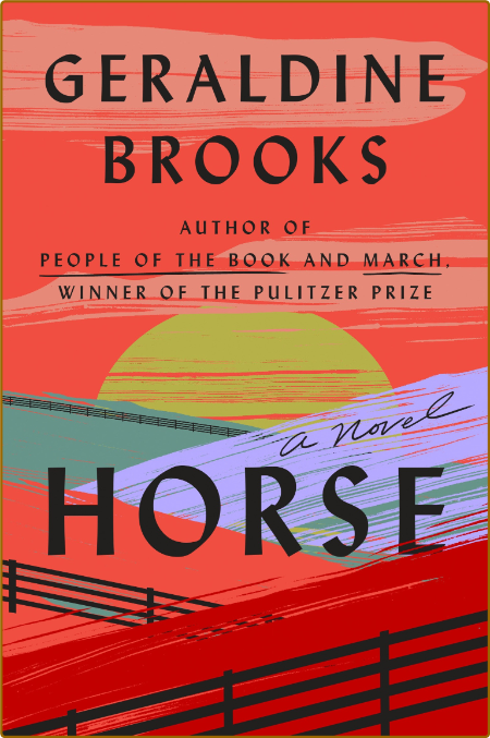  Horse - A Novel by Geraldine Brooks 59659a77c5700f64061b084612f5530c