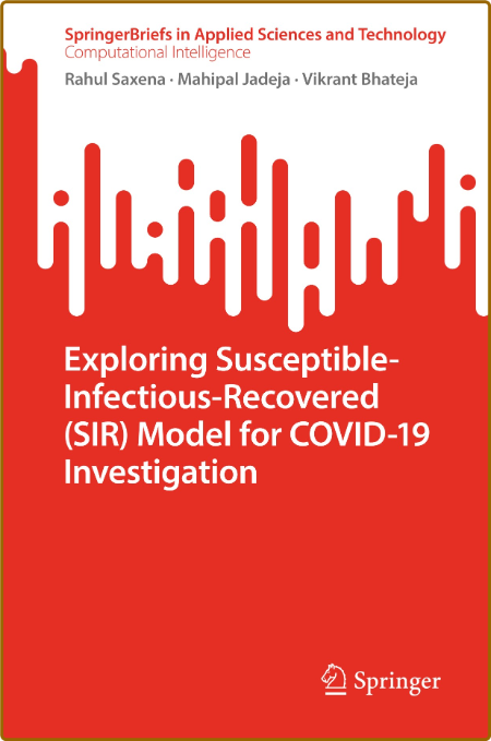  Exploring Susceptible-Infectious-Recovered (SIR) Model for COVID-19 Investigation Ef620a82be8dd9e45a51e9cafe2a2839