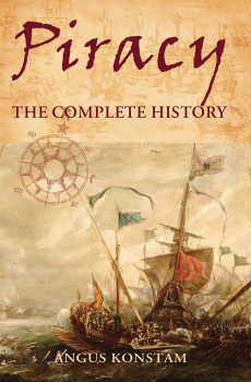 Piracy: The Complete History (Osprey General Military)