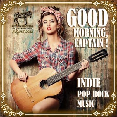 VA - Good Morning Captain: Indie Pop-Rock Music (2022) (MP3)