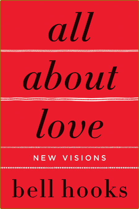 ALL ABOUT LOVE by bell hooks 3866b7c008f7126a3cf3104541dab15f