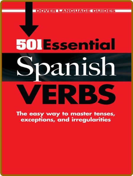 Pablo Garcia Loaeza - 501 Essential Spanish Verbs-INscribe Digital Dover Publicati... 0990fc484db98258a415f98bc0fcfe72