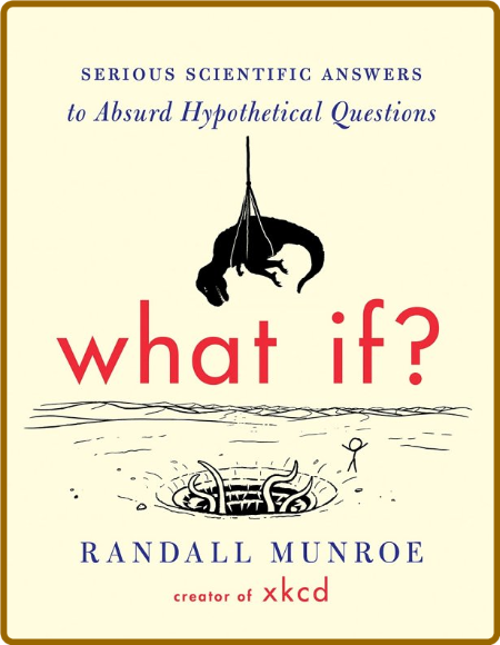 Randall Munroe - What If 8dbd7d7cc8bb1999ba0f048402922d91