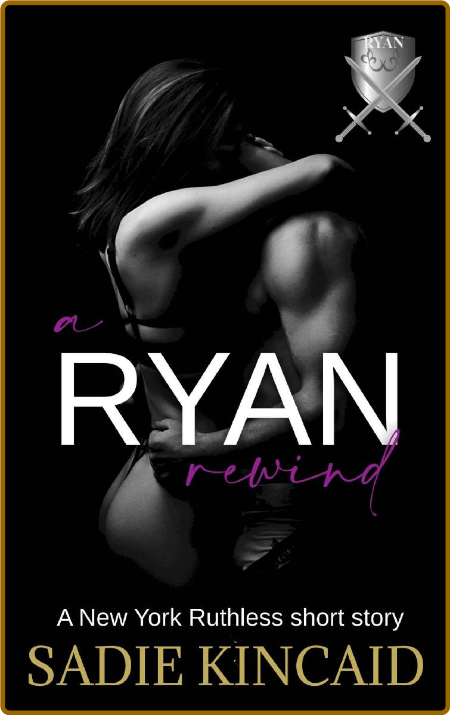 A Ryan Rewind  A New York Ruthl - Sadie Kincaid