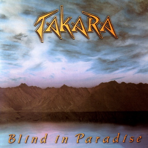 Takara - Blind In Paradise 1998