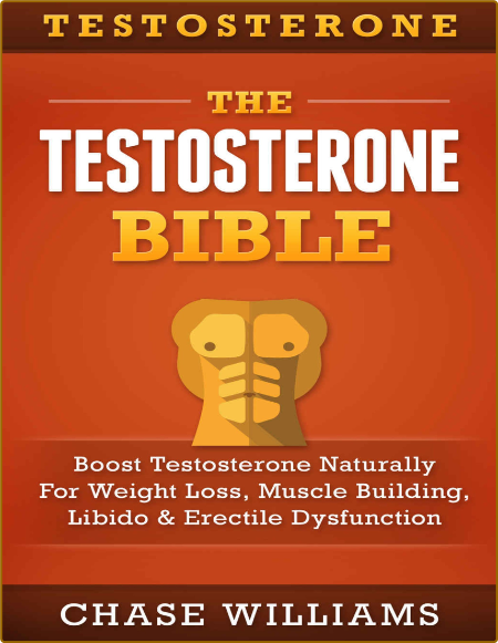 Testosterone - Boost Testosterone Naturally - For Weight Loss, Muscle Building, Libido & Erectile