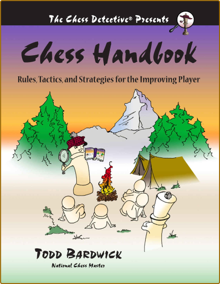 Chess Handbook - Rules, Tactics, and Strategies for the Improving Player