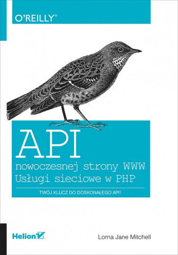 API Nowoczesnej Strony WWW. Usługi Sieciowe w PHP - Lorna Jane