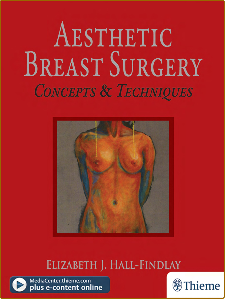  Aesthetic Breast Surgery - Concepts & Techniques 1st Edition