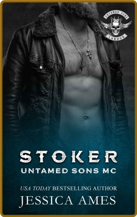 Stoker (Untamed Sons MC) - Jessica Ames 186267add80697973cac6cb74bd8ecfb