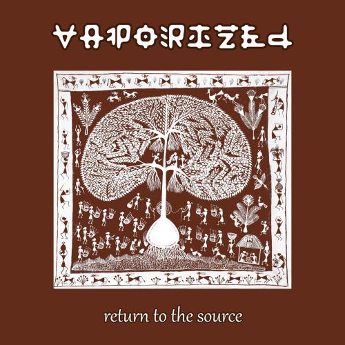 Vaporized - Return To The Source (2022)