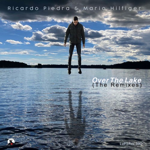 VA - Ricardo Piedra & Mario Hilfiger - Over the Lake (The Remixes) (2022) (MP3)