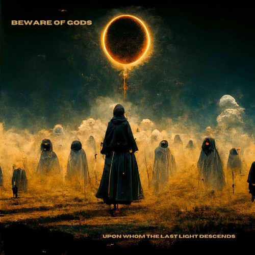 Beware Of Gods - Upon Whom The Last Light Descends (2022)