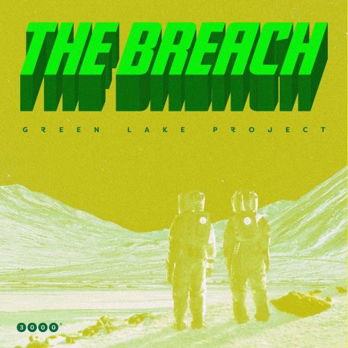 Green Lake Project - The Breach (2022)