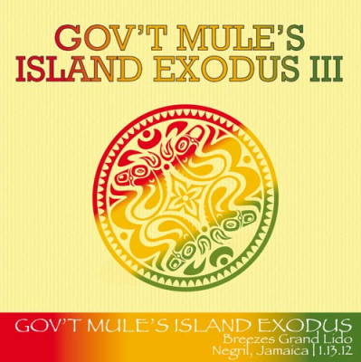 Gov't Mule - Island Exodus III, January 13-16 (2012)
