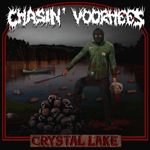 Chasin' Voorhees - Crystal Lake (2022)