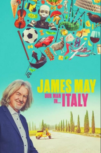 Джеймс Мэй: Наш человек в Италии / James May: Our man in Italy [02х01-04] (2022) WEBRip 1080p | Jetvis Studio