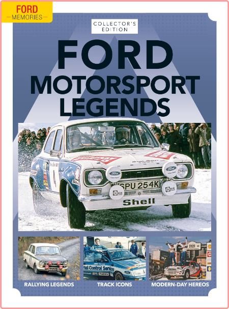 Ford Memories Issue 8 Ford Motorsport Legends-26 August 2022