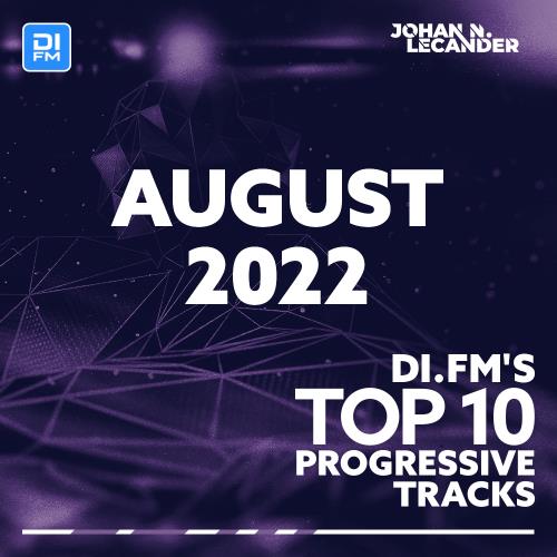 VA - Johan N. Lecander - DI.FM Top 10 Progressive Tracks August 2022 (2022-09-07) (MP3)