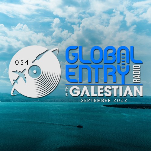 VA - Galestian - Global Entry Radio 054 (2022-09-06) (MP3)