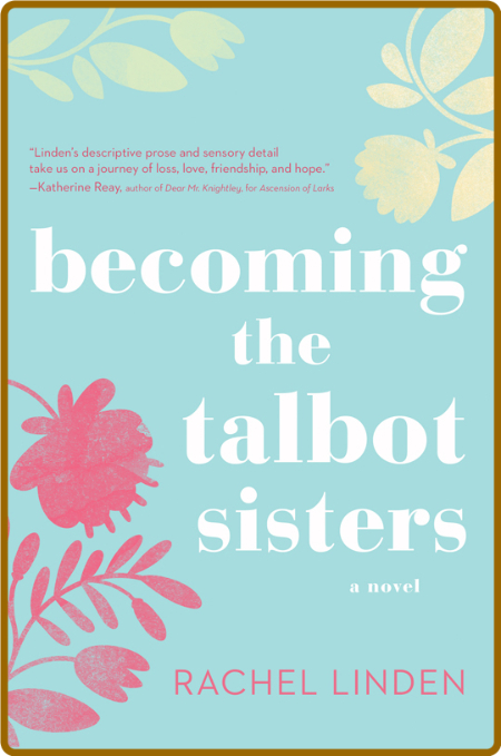 Becoming the Talbot Sisters by Rachel Linden  B75a64779843eed2e68055f41e967604