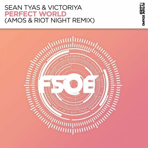 VA - Sean Tyas & Victoriya - Perfect World (Amos & Riot Night Remix) (2022) (MP3)