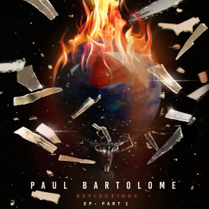 Paul Bartolome - Reflections, Pt.2 (EP) (2022)